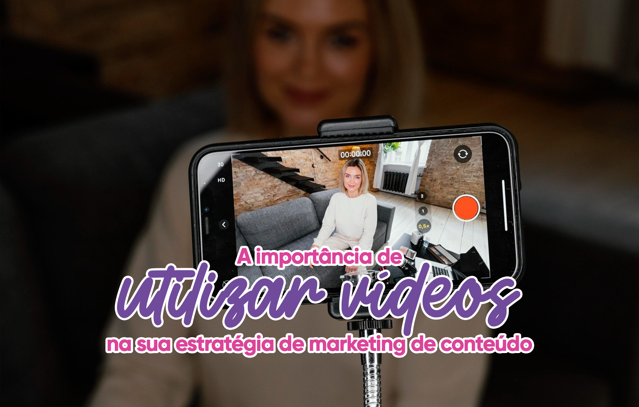 vídeos no marketing de conteúdo