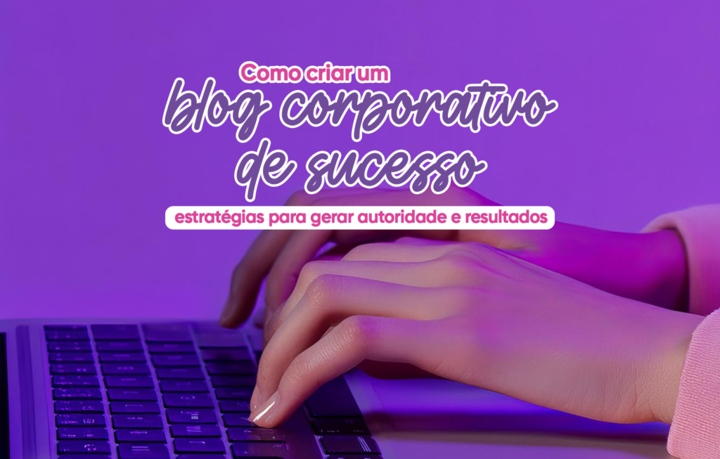 blog corporativo de sucesso