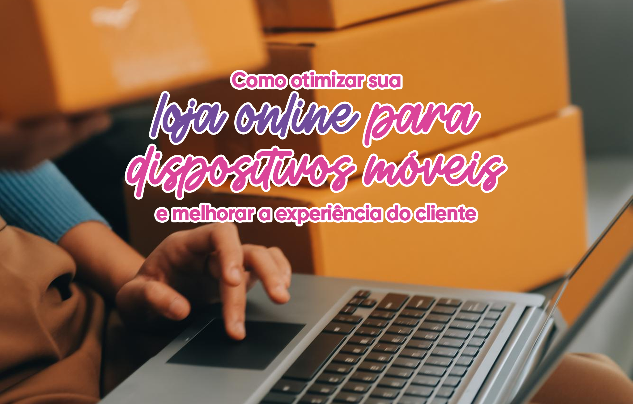 otimizar loja online para dispositivos móveis